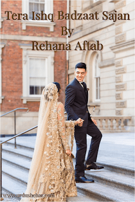 Tera Ishq Badzaat Sajan Romantic Novel By Rehana Aftab Pdf Download Free